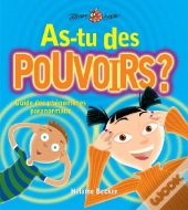 As-Tu Des Pouvoirs ? Guide Des Phénomènes Paranormaux