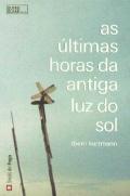 As Últimas Horas da Antiga Luz do Sol