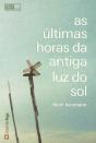 As Últimas Horas da Antiga Luz do Sol - Preview