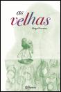 As Velhas - Preview