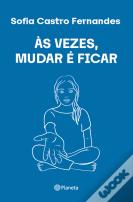 Às Vezes, Mudar é Ficar