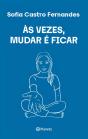 Às Vezes Mudar É Ficar - Preview