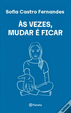 Capa do artigo Às Vezes Mudar É Ficar