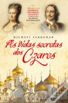 As Vidas Secretas dos Czares