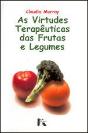 As Virtudes Terapêuticas das Frutas e Legumes - Preview
