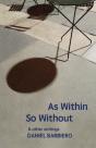 As Within So Without:   Other Writings - Preview