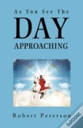 As You See The Day Approaching