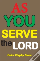 As You Serve The Lord