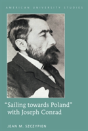 Â«Sailing Towards Polandâ» With Joseph Conrad - Preview