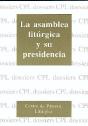 Asamblea Litúrgica Y Su Presidencia, La - Preview