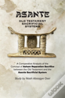 Asante - Old Testament Sacrificial Systems - A Comparison