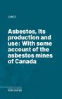 Asbestos, Its Production And Use - Preview
