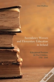 Capa do artigo Ascendancy Women And Elementary Education In Ireland