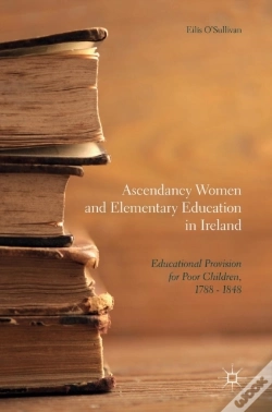 Capa do artigo Ascendancy Women And Elementary Education In Ireland