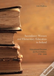 Capa do artigo Ascendancy Women And Elementary Education In Ireland