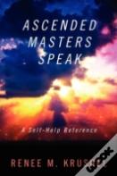 Ascended Masters Speak