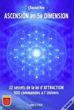 Capa do artigo Ascension En 5e Dimension ; 22 Secrets De La Loi D'Attraction