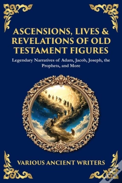 Capa do artigo Ascensions, Lives & Revelations Of Old Testament Figures