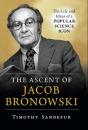 Ascent Of Jacob Bronowski - Preview