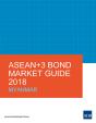 Asean+3 Bond Market Guide 2018 Myanmar - Preview