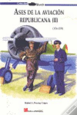 Capa do artigo Ases De La Aviación Republicana Ii