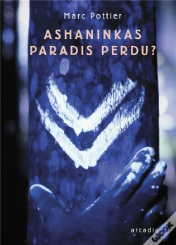 Capa do artigo Ashaninkas - Paradis Perdu?