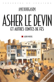 Capa do artigo Asher Le Devin ; Et Autres Contes De Fès