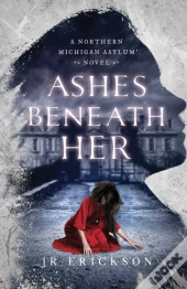 Ashes Beneath Her