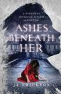 Ashes Beneath Her - Preview