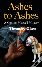 Ashes To Ashes : A Connor Maxwell Myster