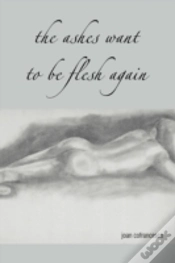 Capa do artigo Ashes Want To Be Flesh Again
