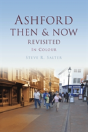 Ashford Then & Now Revisited - Preview