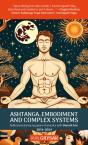 Ashtanga, Embodiment And Complex Systems - Preview
