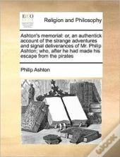 Ashton'S Memorial: Or, An Authentick Acc