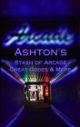 Ashton'S Stash Of Arcade Cheat Codes & More - Preview
