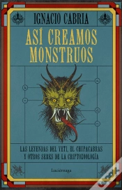 Capa do artigo Asi Creamos Monstruos