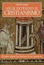 Así Se Extendió El Cristianismo - Preview