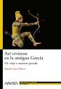 Así Vivieron En La Antigua Grecia - Preview
