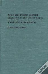 Asian And Pacific Islander Migration To The United States