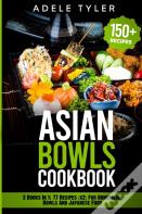 Asian Bowls Cookbook