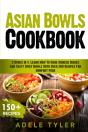 Asian Bowls Cookbook - Preview