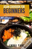 Asian Cookbook For Beginners