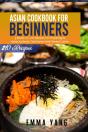 Asian Cookbook For Beginners - Preview