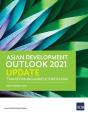 Asian Development Outlook (Ado) 2021 Update - Preview