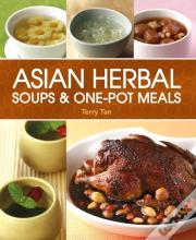 Asian Herbal Soups And One Pot Meals