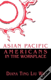 Asian Pacific Americans In The Workplace