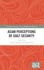 Asian Perceptions Of Gulf Security - Preview