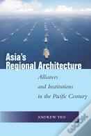 Asia'S Regional Architecture