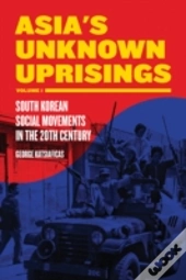 Asia'S Unknown Uprising