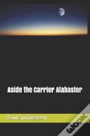 Aside The Carrier Alabaster